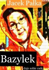 Okładka książki Bazylek daje sobie radę Jacek Pałka
