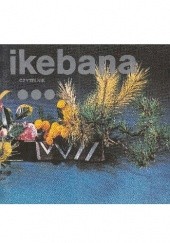 Okładka książki Ikebana Tadeusz Barucki