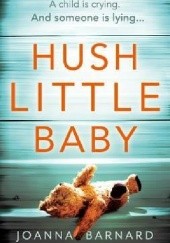 Okładka książki Hush Little Baby Joanna Barnard