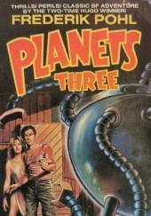 Okładka książki Planets Three Frederik Pohl