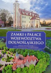 Okładka książki Zamki i pałace województwa dolnośląskiego Marek Gaworski
