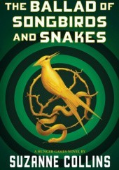Okładka książki The Ballad of Songbirds and Snakes