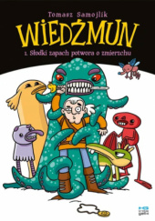 Okładka książki Wiedźmun. Tom 1. Słodki zapach potwora o zmierzchu Tomasz Samojlik