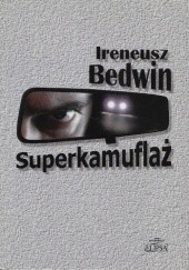 Okładka książki Superkamuflaż Ireneusz Bedwin
