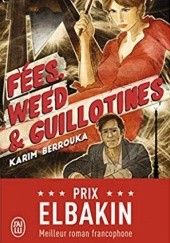 Okładka książki Fées, weed & guillotines Karim Berrouka