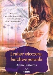 Okładka książki Leniwe wieczory, burzliwe poranki Alina Białowąs