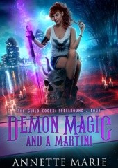 Okładka książki Demon Magic and a Martini Annette Marie