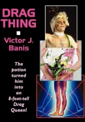 Okładka książki Drag Thing; or, The Strange Case of Jackle and Hyde Victor J. Banis