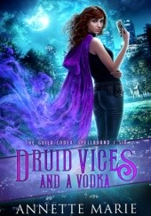 Okładka książki Druid Vices and a Vodka Annette Marie