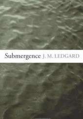 Okładka książki Submergence Jonathan M. Ledgard