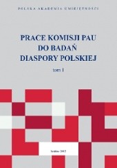 Okładka książki Prace Komisji PAU do Badań Diaspory Polskiej Małgorzata Święch-Płonka