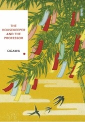 Okładka książki The Housekeeper and the Professor Yōko Ogawa