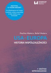 Okładka książki USA–Europa. Historia współzależności Paulina Matera, Rafał Matera