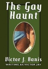 Okładka książki The Gay Haunt Victor J. Banis