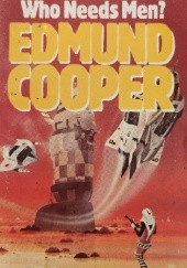 Okładka książki Who Needs Men? Edmund Cooper