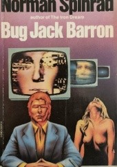 Okładka książki Bug Jack Barron Norman Spinrad