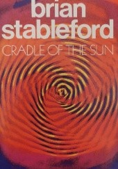 Okładka książki Cradle of the Sun Brian Stableford