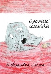 Okładka książki Opowieści tessańskie Aleksandra Jursza