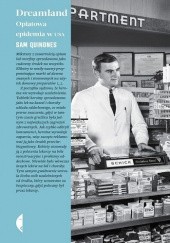Okładka książki Dreamland. Opiatowa epidemia w USA Sam Quinones
