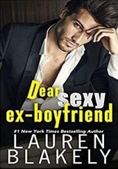 Okładka książki Dear Sexy Ex-Boyfriend Lauren Blakely