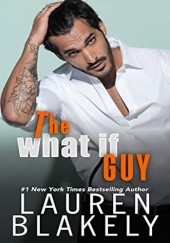 Okładka książki The What If Guy Lauren Blakely