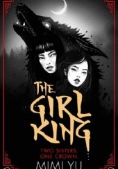 Okładka książki The Girl King Mimi Yu