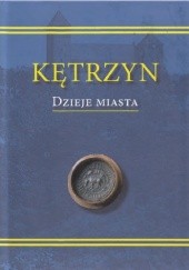 Okładka książki Kętrzyn. Dzieje miasta. Stanisław Achremczyk