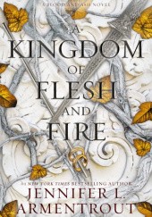 Okładka książki A Kingdom of Flesh and Fire Jennifer L. Armentrout