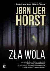 Okładka książki Zła wola Jørn Lier Horst