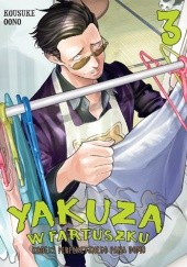 Okładka książki Yakuza w fartuszku. Kodeks perfekcyjnego pana domu #3 Kousuke Oono