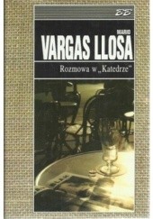 Okładka książki Rozmowa w "Katedrze" Mario Vargas Llosa