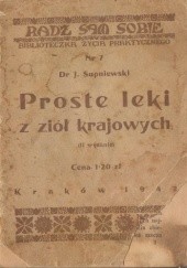 Okładka książki Proste leki z ziół krajowych Janusz Supniewski