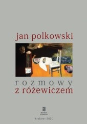 Okładka książki Rozmowy z Różewiczem Jan Polkowski