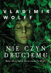 Okładka książki Nie czyń drugiemu Vladimir Wolff