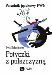 Okładka książki Potyczki z polszczyzną Ewa Kołodziejek