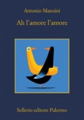 Okładka książki Ah l’amore l’amore Antonio Manzini