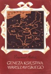 Okładka książki Geneza Księstwa Warszawskiego Emanuel Halicz