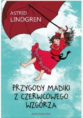 Okładka książki Przygody Madiki z Czerwcowego Wzgórza Astrid Lindgren