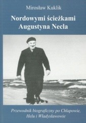 Okładka książki Nordowymi ścieżkami Augustyna Necla Mirosław Kuklik