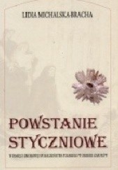Okładka książki Powstanie styczniowe w pamięci zbiorowej społeczeństwa polskiego w okresie zaborów Lidia Michalska-Bracha