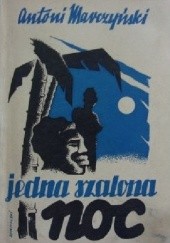 Okładka książki Jedna szalona noc Antoni Marczyński