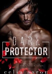 Okładka książki Dark Protector Celia Aaron