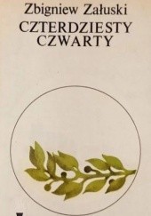 Okładka książki Czterdziesty czwarty Zbigniew Załuski