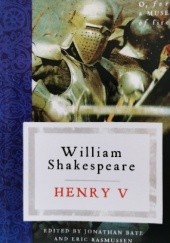Okładka książki Henry V (The RSC Shakespeare) Jonathan Bate, Eric Rasmussen, William Shakespeare