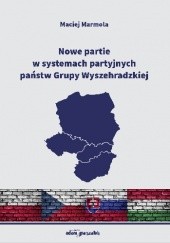 Nowe partie w systemach partyjnych państw Grupy Wyszehradzkiej