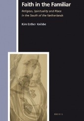 Okładka książki Faith in the Familiar Kim Knibbe