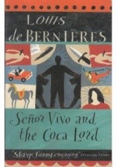 Okładka książki Senor Vivo and the Coca Lord Louis de Bernières