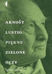Okładka książki Piękne zielone oczy Arnošt Lustig