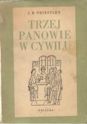 Okładka książki Trzej panowie w cywilu J. B. Priestley