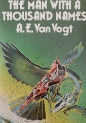 Okładka książki The Man with a Thousand Names Alfred Elton van Vogt